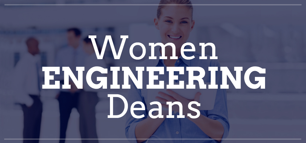 Women Engineering Deans