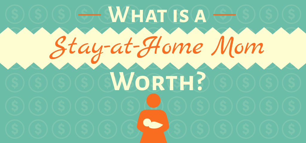 How Much is a Stay-at-Home Mom Worth?
