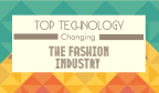 top technology changing the fashion industry