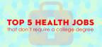 Health Jobs that Don't Require a College Degree